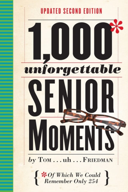 1000 Unforgettable Senior Moments