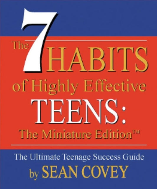 7 Habits Of Highly Effective Teens By Covey, Sean