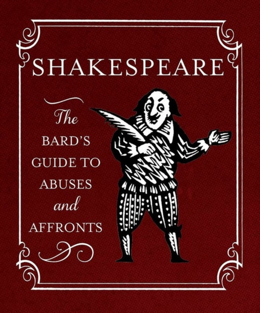 Shakespeare Bards Guide/abuses & Affront