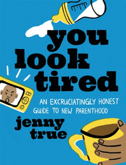 You Look Tired