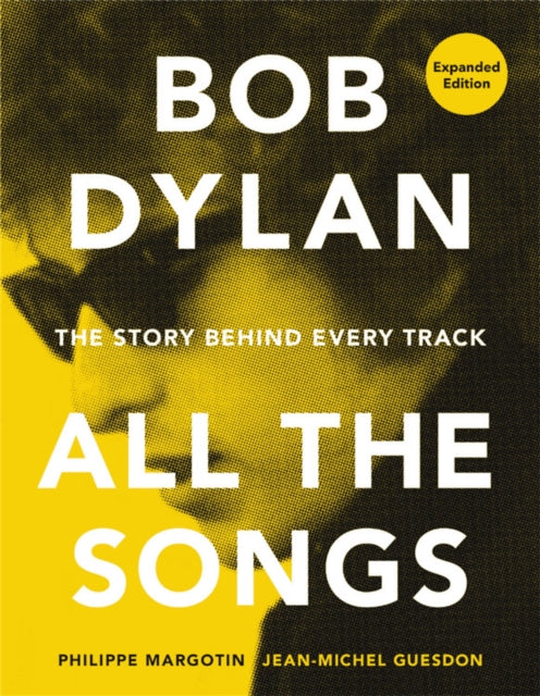 Bob Dylan All The Songs