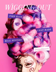 Wigging Out By Jessica Glasscock