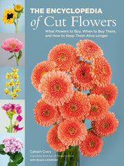 The Encyclopedia Of Cut Flowers By Calvert Crary Bruce