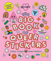 The Big Book Of Queer Stickers By Ashley Molesso Chess