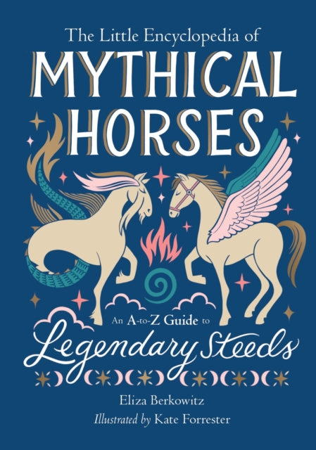 Little Encyclopedia Of Mythical Horses By Berkowitz, Eliza