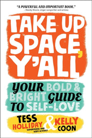 Take Up Space Yall By Coon, Kelly