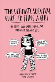 Ultimate Survival Guide To Being A Girl