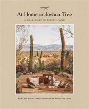 At Home In Joshua Tree A Field Guide To