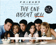 Friends The One About You