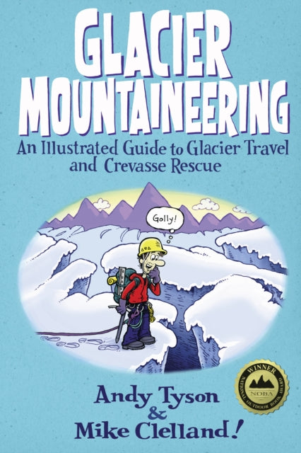 Glacier Mountaineering An Illpb