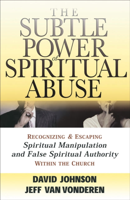 Subtle Power Of Spiritual Abuse Th