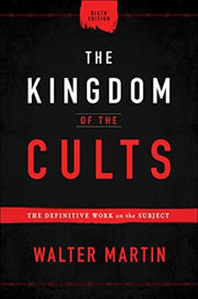Kingdom Of The Cults The 6th Ed