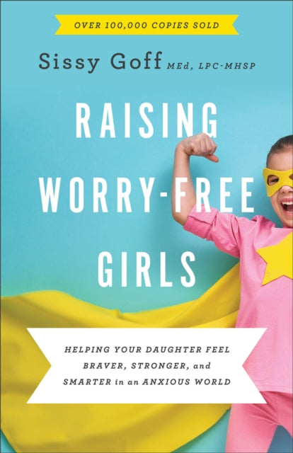 Raising Worryfree Girls