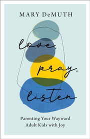 Love Pray Listen