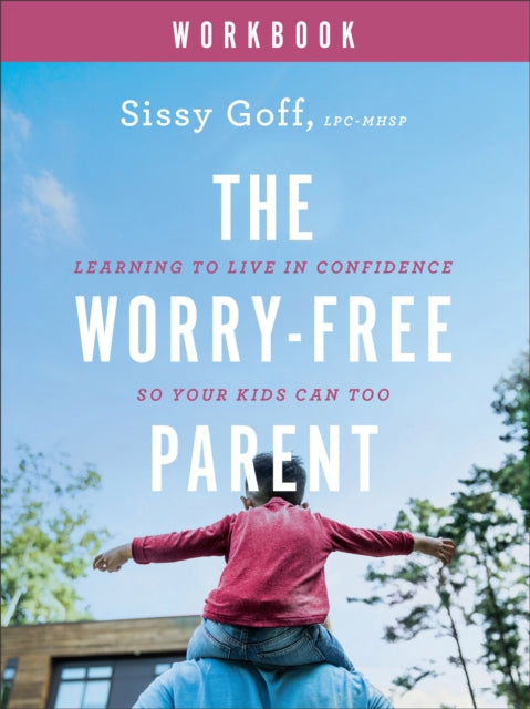 Worryfree Parent Workbook