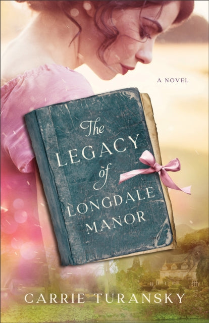 Legacy Of Longdale Manor The