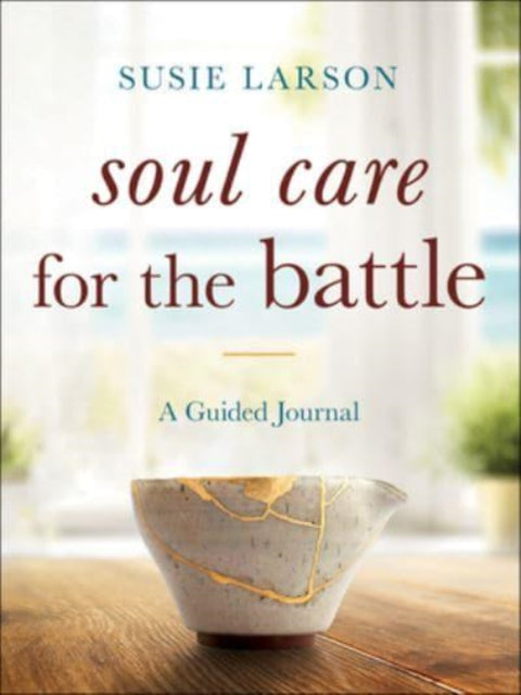 Soul Care For The Battle