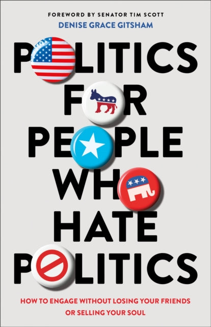 Politics For People Who Hate Politics By Gitsham, Denise Grac