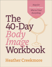 40day Body Image Workbook The