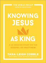 Knowing Jesus As King