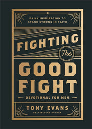 Fighting The Good Fight Devotional For M