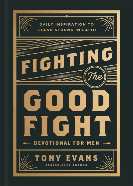 Fighting The Good Fight Devotional For M By Evans, Tony