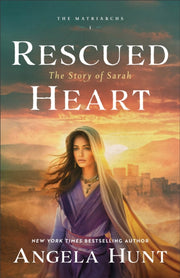 Rescued Heart The Story Of Sarah By Hunt, Angela