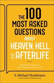 100 Most Asked Questions About Heaven
