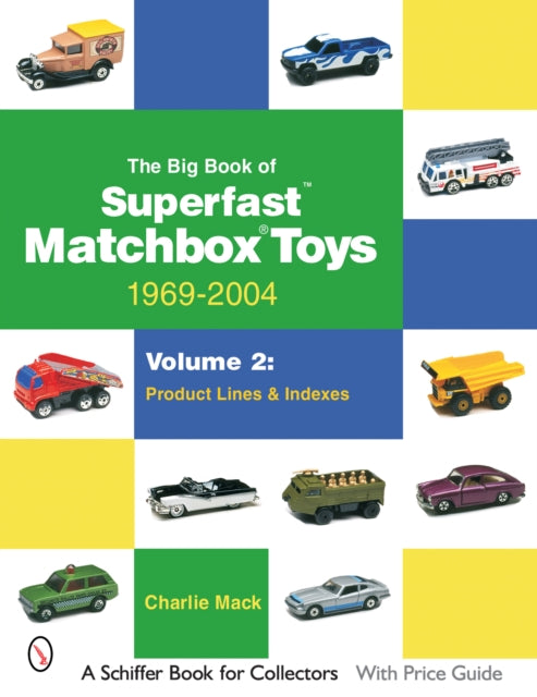 Big Book Of Matchbox Superfast Toys 1969 By Mack, Charlie