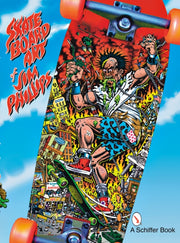 Skate Board Art Of Jim Phillips By Phillips, J