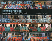 From The Platform Subway Graffiti 198319