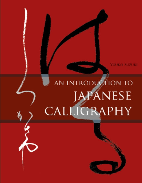 Introduction To Japanese Calligraphy