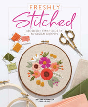Freshly Stitched By Celeste Johnston