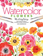 Watercolor The Easy Way Flowers