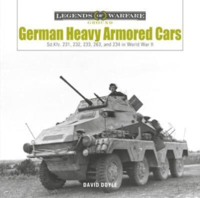 German Heavy Armored Cars In Ww2 By Doyle, David