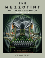 The Mezzotint History And Technique