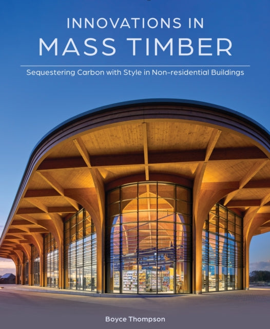 Innovations In Mass Timber