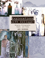 Explorations With Collage