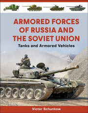 Armored Forces Of Russia & The Soviet Un By Schunkow, Victor