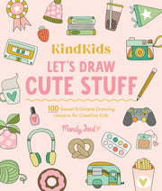 Kindkids Lets Draw Cute Stuff