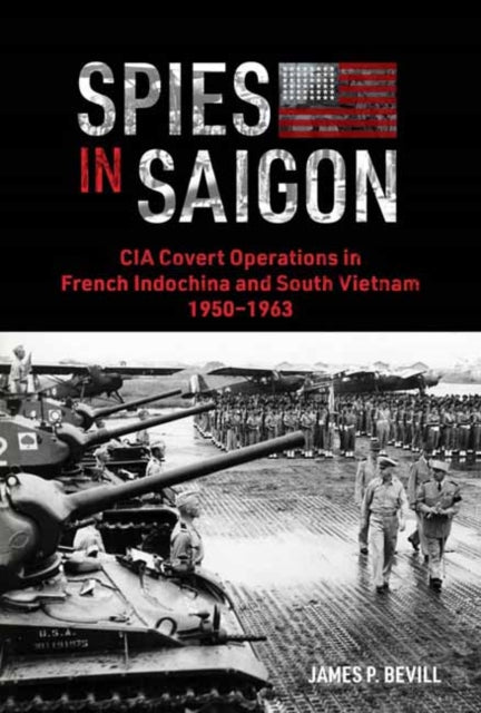 Spies In Saigon By Bevill, James P