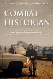 Combat Historian By Stewart, Col. (ret.)