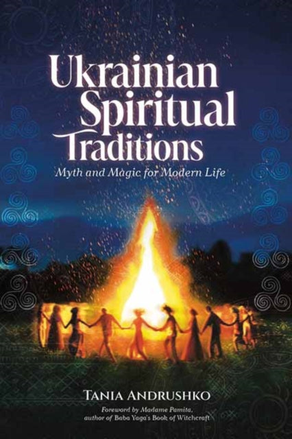 Ukrainian Spiritual Traditions By Tania Andrushko