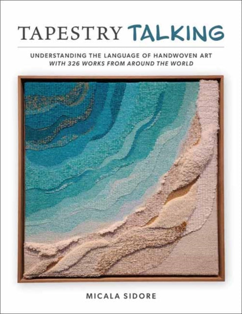 Tapestry Talking By Micala Sidore