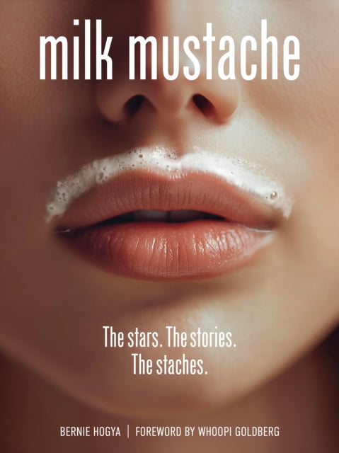 Milk Mustache By Hogya, Bernie