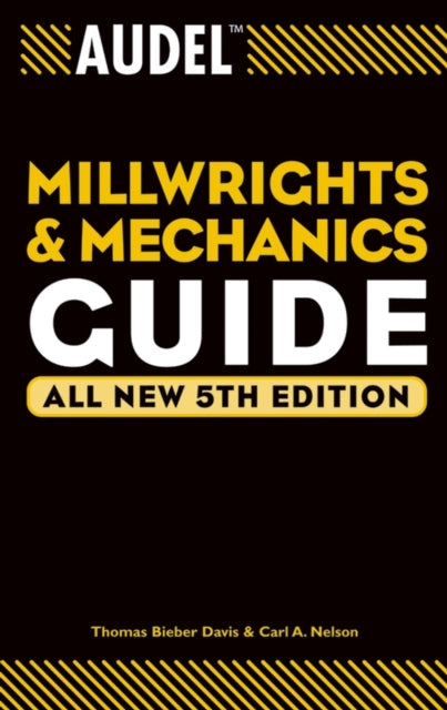 Audel Millwrights & Mechanics Gde 5e