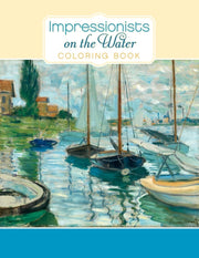 Impressionists On The Water Coloring Boo By Pomegranate