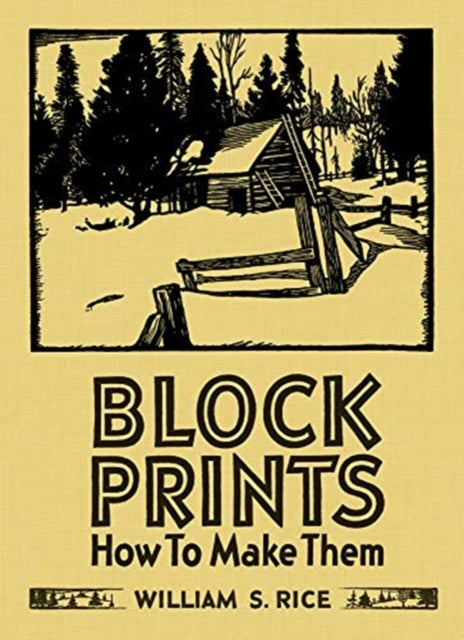 Block Prints How To Make Them By William By Wlliam S Rice