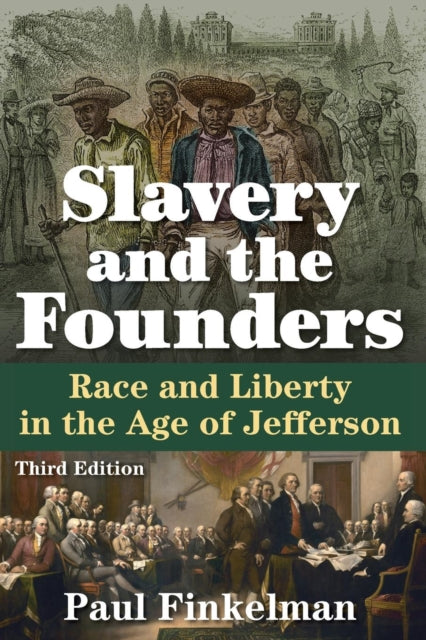 Slavery And The Founders: Race And Liber