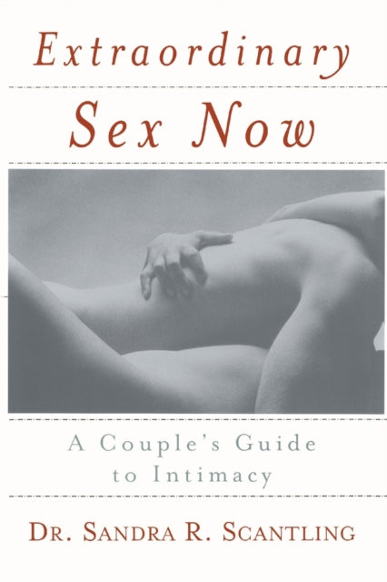 Extraordinary Sex Now: A Couple's Guide